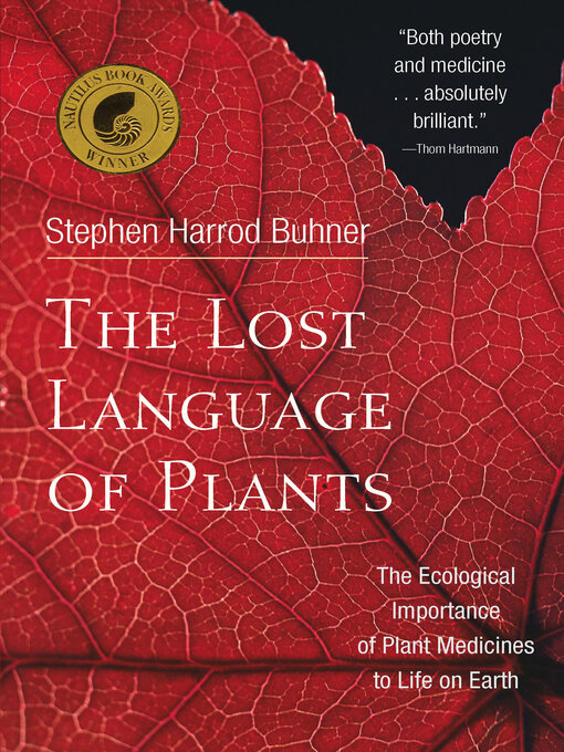 Title details for The Lost Language of Plants by Stephen Harrod Buhner - Available